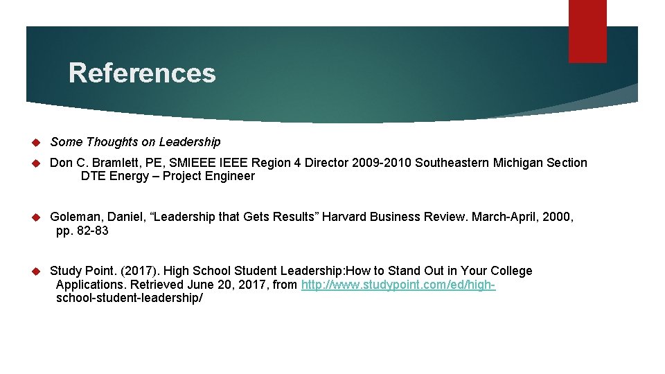 References Some Thoughts on Leadership Don C. Bramlett, PE, SMIEEE Region 4 Director 2009