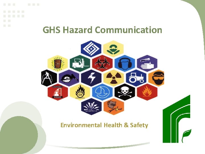 GHS Hazard Communication Environmental Health & Safety 