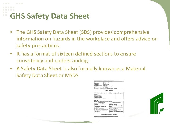 GHS Safety Data Sheet • The GHS Safety Data Sheet (SDS) provides comprehensive information