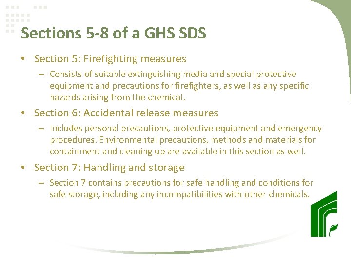 Sections 5 -8 of a GHS SDS • Section 5: Firefighting measures – Consists