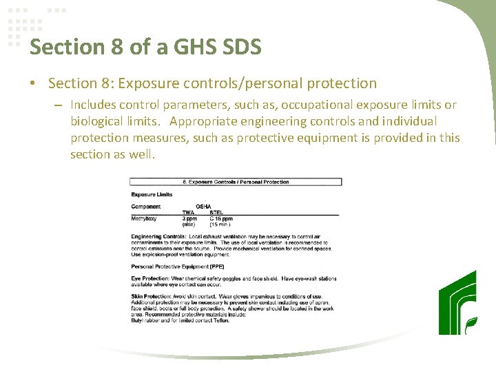 Section 8 of a GHS SDS • Section 8: Exposure controls/personal protection – Includes