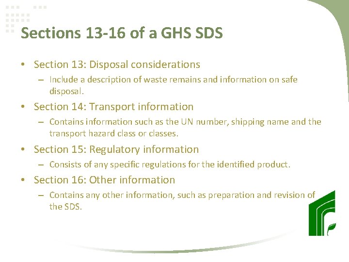 Sections 13 -16 of a GHS SDS • Section 13: Disposal considerations – Include
