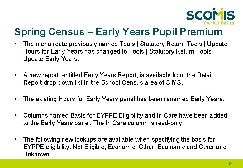 Spring Census – Early Years Pupil Premium • The menu route previously named Tools