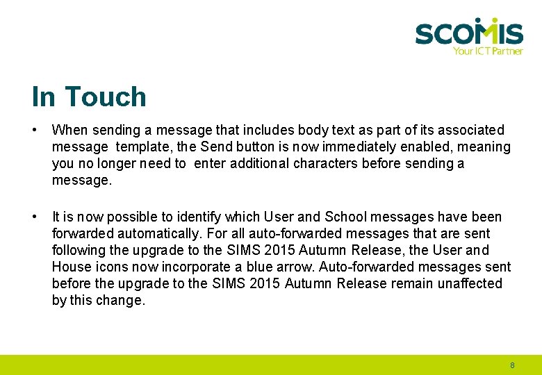 In Touch • When sending a message that includes body text as part of