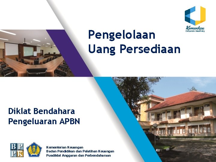 Pengelolaan Uang Persediaan Diklat Bendahara Pengeluaran APBN Kementerian Keuangan Badan Pendidikan dan Pelatihan Keuangan