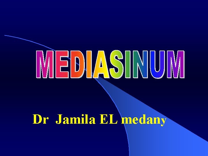 Dr Jamila EL medany 