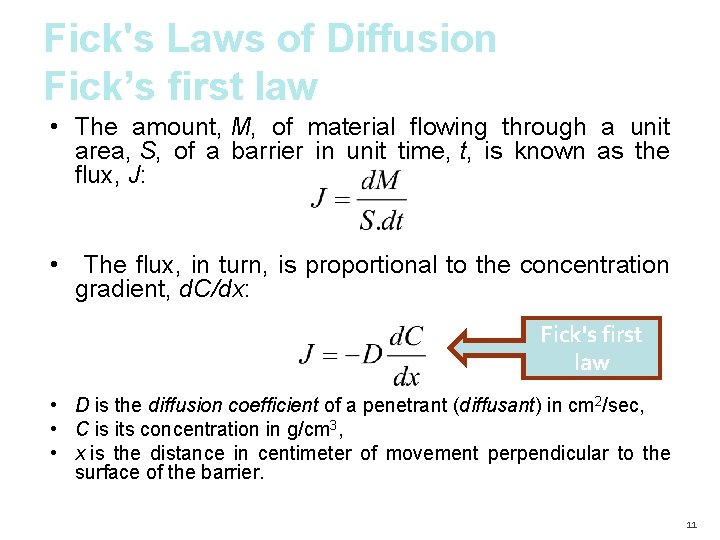 Fick's Laws of Diffusion Fick’s first law • The amount, M, of material flowing
