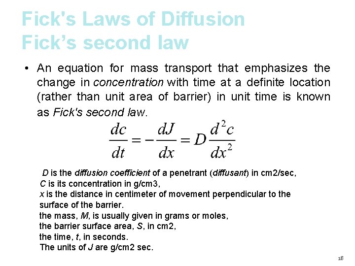 Fick's Laws of Diffusion Fick’s second law • An equation for mass transport that