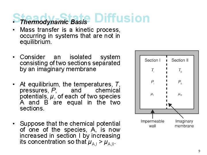 Steady-State • Thermodynamic Basis Diffusion • Mass transfer is a kinetic process, occurring in