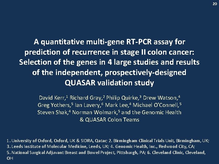 20 A quantitative multi-gene RT-PCR assay for prediction of recurrence in stage II colon