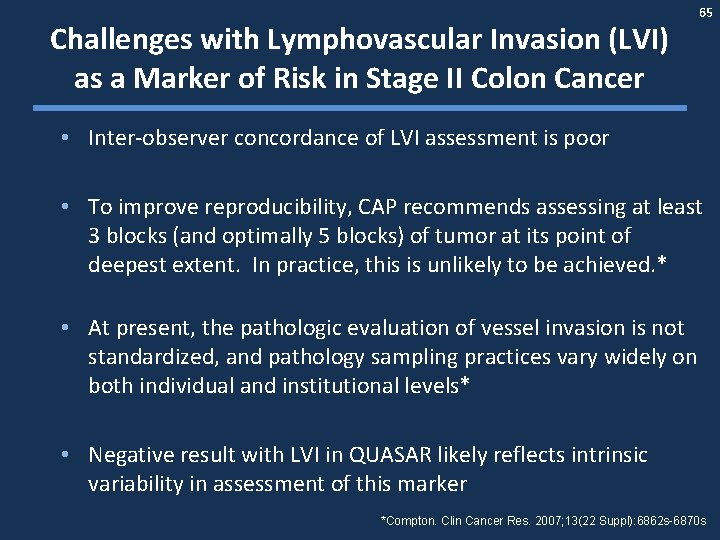 Challenges with Lymphovascular Invasion (LVI) as a Marker of Risk in Stage II Colon
