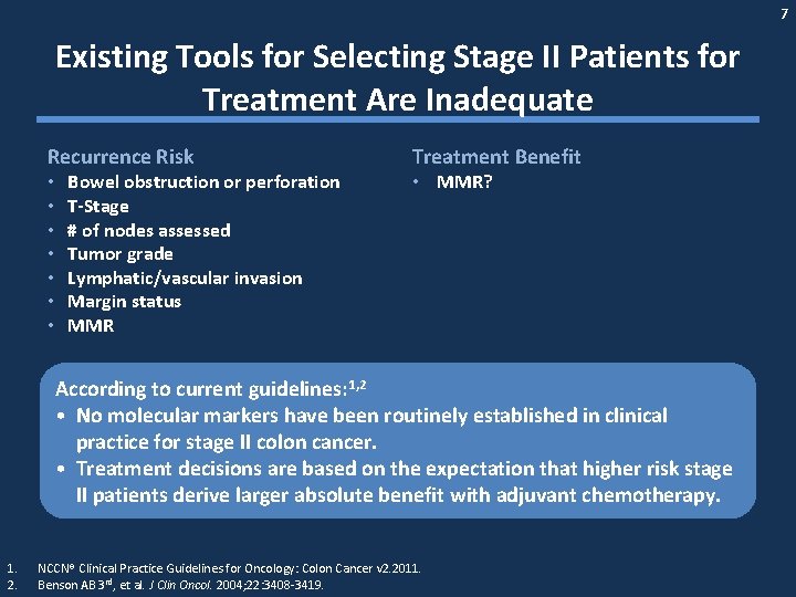 7 Existing Tools for Selecting Stage II Patients for Treatment Are Inadequate Recurrence Risk