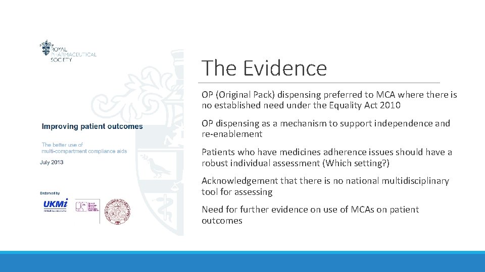 The Evidence OP (Original Pack) dispensing preferred to MCA where there is no established The Evidence OP (Original Pack) dispensing preferred to MCA where there is no established