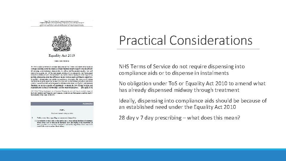Practical Considerations NHS Terms of Service do not require dispensing into compliance aids or Practical Considerations NHS Terms of Service do not require dispensing into compliance aids or