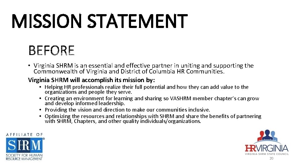 MISSION STATEMENT • Virginia SHRM is an essential and effective partner in uniting and