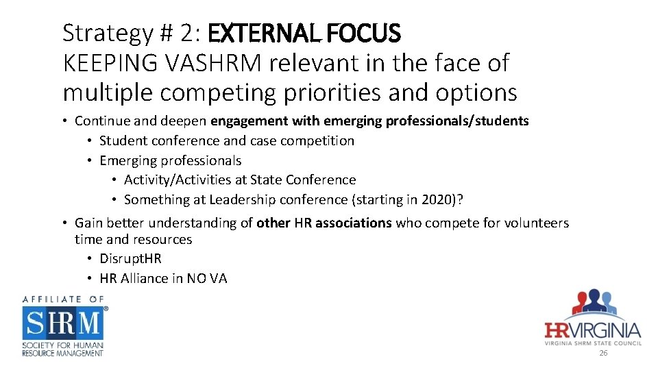 Strategy # 2: EXTERNAL FOCUS KEEPING VASHRM relevant in the face of multiple competing