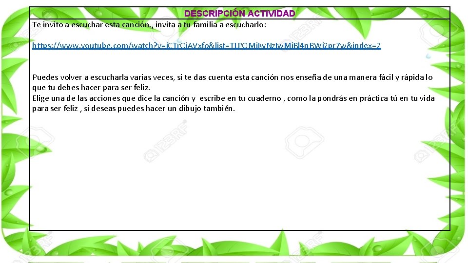 DESCRIPCIÓN ACTIVIDAD Te invito a escuchar esta canción. , invita a tu familia a