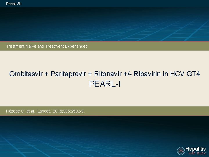 Phase 2 b Treatment Naïve and Treatment Experienced Ombitasvir + Paritaprevir + Ritonavir +/-