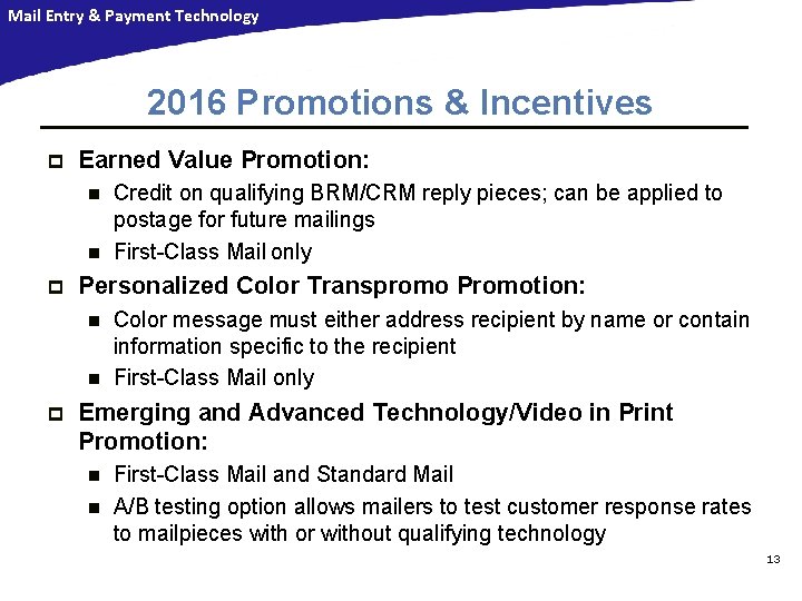 Mail Entry & Payment Technology 2016 Promotions & Incentives p Earned Value Promotion: n Mail Entry & Payment Technology 2016 Promotions & Incentives p Earned Value Promotion: n