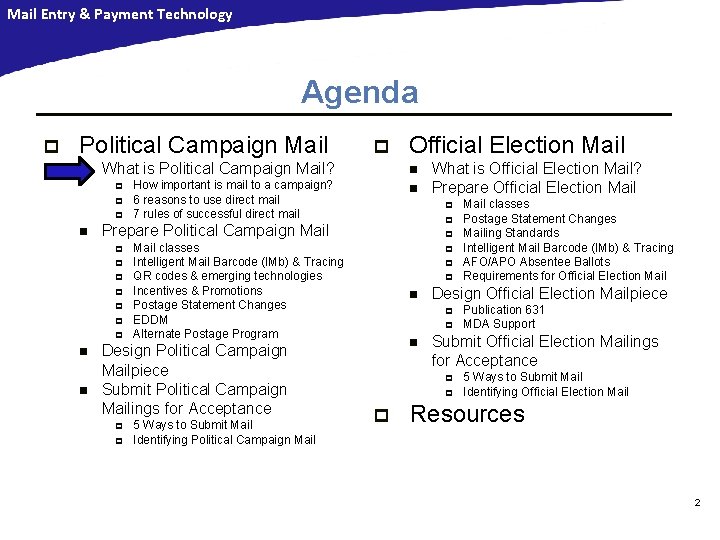 Mail Entry & Payment Technology Agenda p Political Campaign Mail n What is Political Mail Entry & Payment Technology Agenda p Political Campaign Mail n What is Political