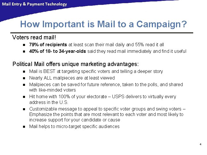 Mail Entry & Payment Technology How Important is Mail to a Campaign? Voters read Mail Entry & Payment Technology How Important is Mail to a Campaign? Voters read