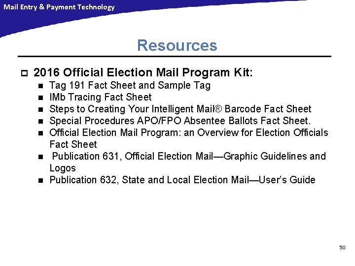 Mail Entry & Payment Technology Resources p 2016 Official Election Mail Program Kit: n Mail Entry & Payment Technology Resources p 2016 Official Election Mail Program Kit: n