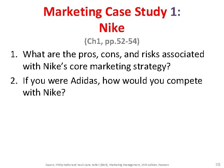 Marketing Case Study 1: Nike (Ch 1, pp. 52 -54) 1. What are the