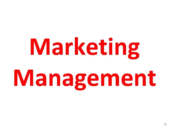 Marketing Management 30 