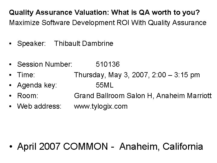 Quality Assurance Valuation: What is QA worth to you? Maximize Software Development ROI With Quality Assurance Valuation: What is QA worth to you? Maximize Software Development ROI With