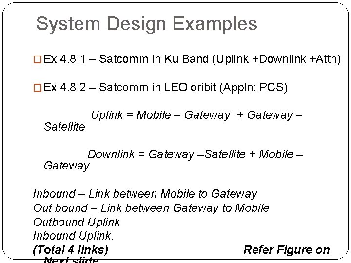 System Design Examples � Ex 4. 8. 1 – Satcomm in Ku Band (Uplink