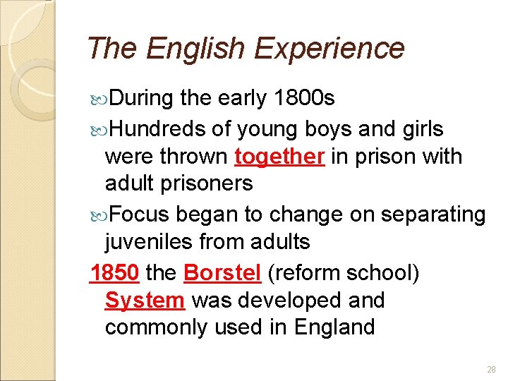 The English Experience During the early 1800 s Hundreds of young boys and girls