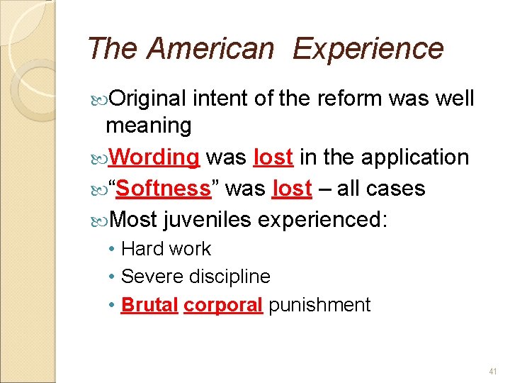 The American Experience Original intent of the reform was well meaning Wording was lost