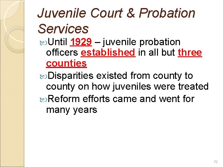 Juvenile Court & Probation Services Until 1929 – juvenile probation officers established in all