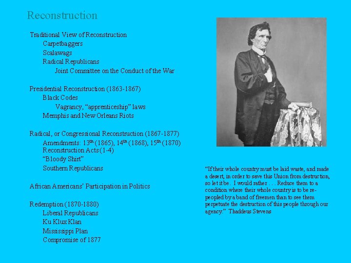 Reconstruction Traditional View of Reconstruction Carpetbaggers Scalawags Radical Republicans Joint Committee on the Conduct