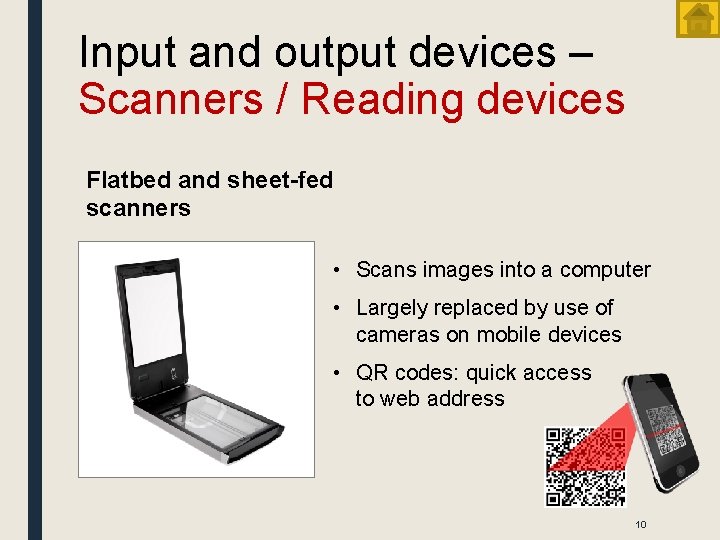 Input and output devices – Scanners / Reading devices Flatbed and sheet-fed scanners •