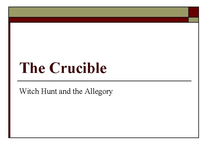 The Crucible Witch Hunt and the Allegory 