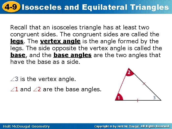 4 -9 Isosceles and Equilateral Triangles Recall that an isosceles triangle has at least