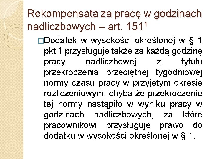 Rekompensata za pracę w godzinach nadliczbowych – art. 1511 �Dodatek w wysokości określonej w