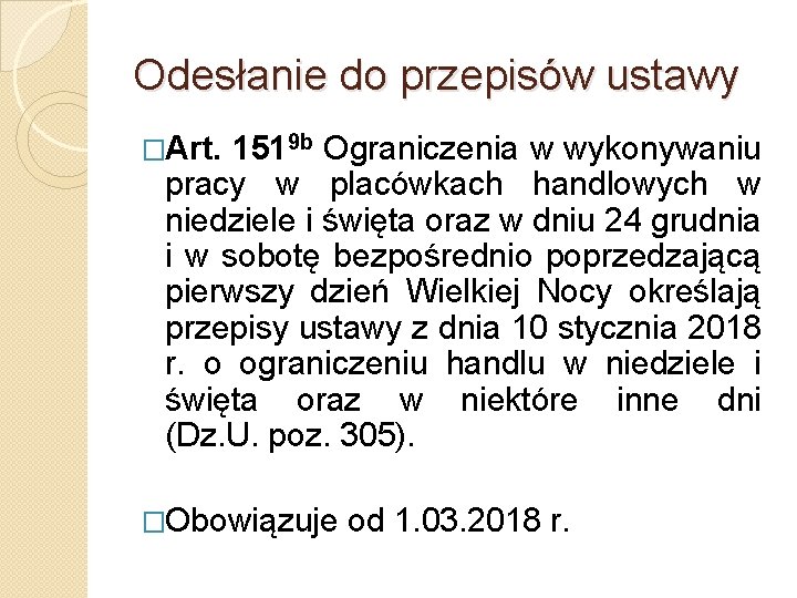 Odesłanie do przepisów ustawy �Art. 1519 b Ograniczenia w wykonywaniu pracy w placówkach handlowych