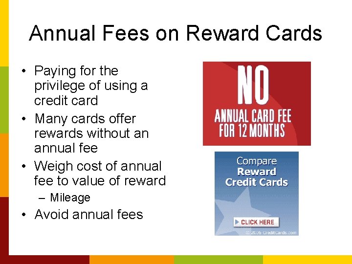 Annual Fees on Reward Cards • Paying for the privilege of using a credit