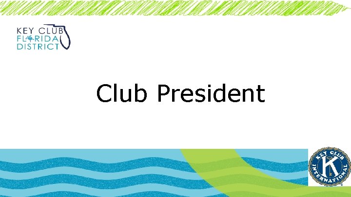 Club President 