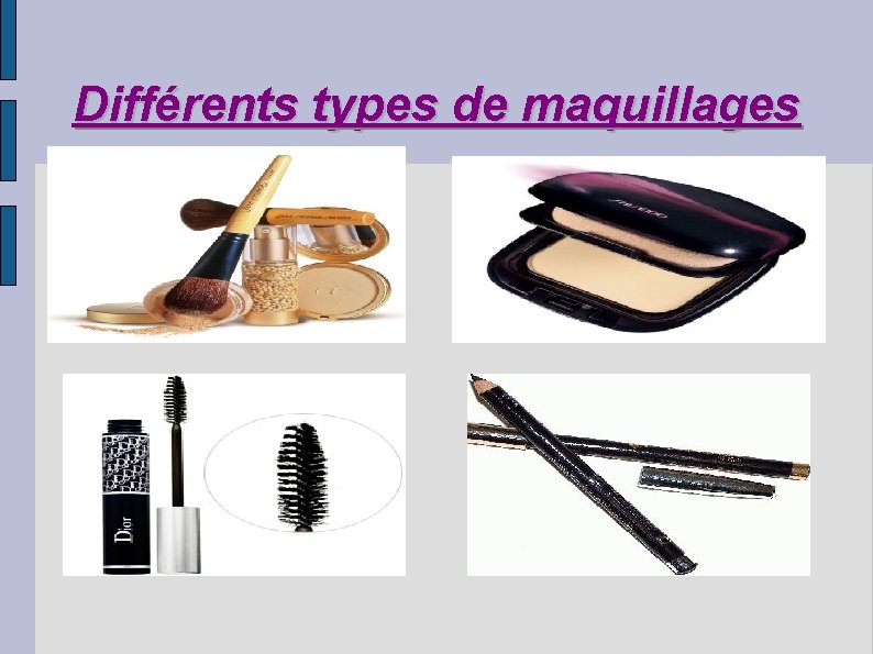 Différents types de maquillages 