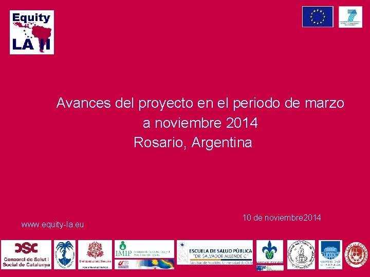 Avances del proyecto en el periodo de marzo a noviembre 2014 Rosario, Argentina www.