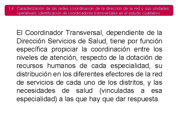 1. 4 Caracterización de las redes (coordinación de la dirección de la red y