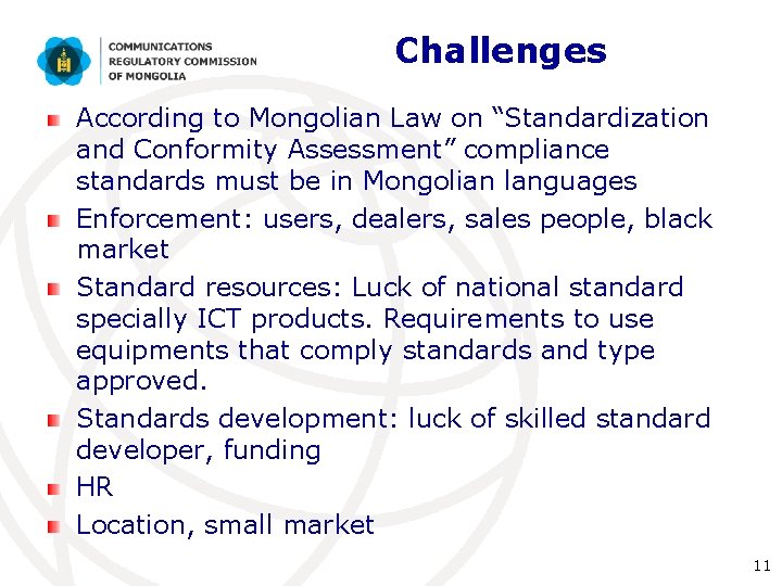 Challenges According to Mongolian Law on “Standardization and Conformity Assessment” compliance standards must be