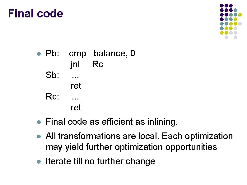Final code l Pb: Sb: Rc: cmp balance, 0 jnl Rc. . . ret Final code l Pb: Sb: Rc: cmp balance, 0 jnl Rc. . . ret