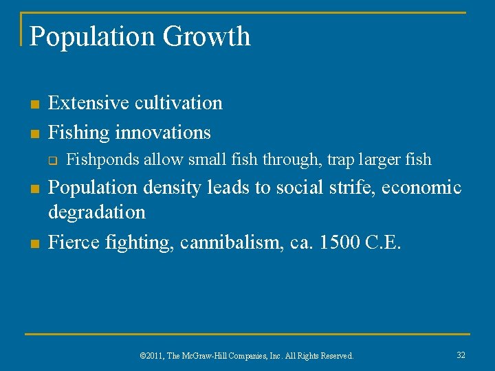 Population Growth n n Extensive cultivation Fishing innovations q n n Fishponds allow small Population Growth n n Extensive cultivation Fishing innovations q n n Fishponds allow small