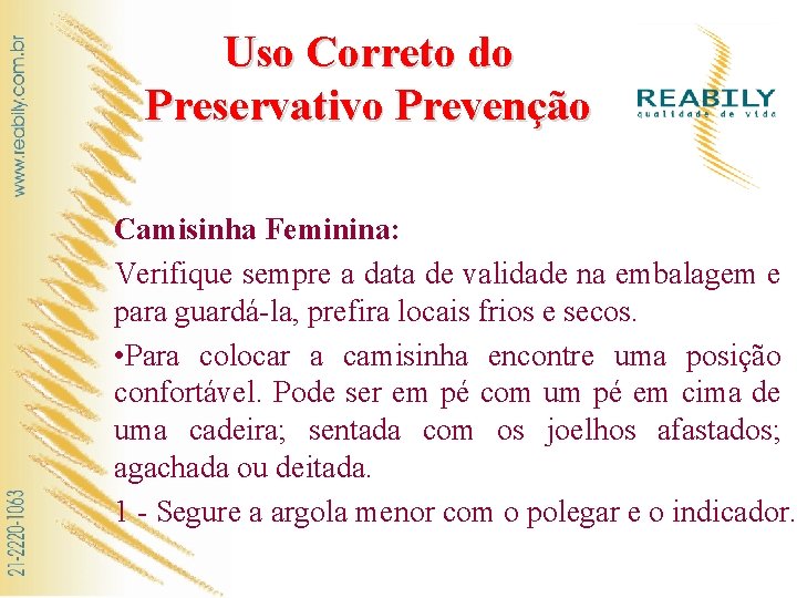 Uso Correto do Preservativo Prevenção Camisinha Feminina: Verifique sempre a data de validade na