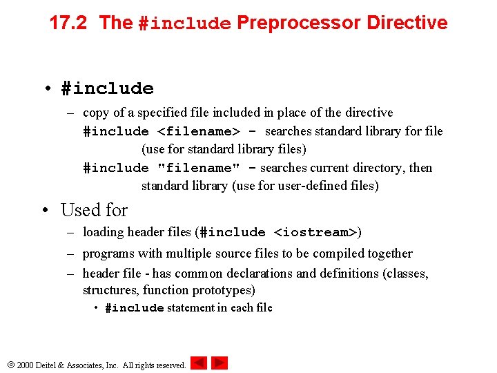 17. 2 The #include Preprocessor Directive • #include – copy of a specified file