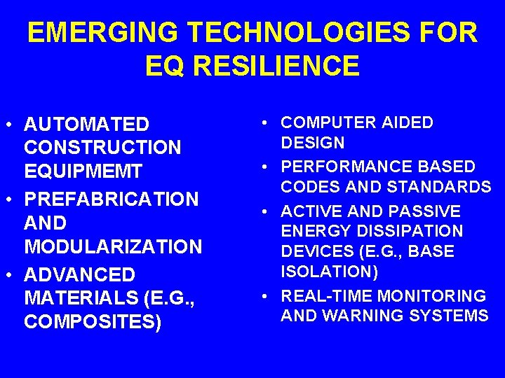 EMERGING TECHNOLOGIES FOR EQ RESILIENCE • AUTOMATED CONSTRUCTION EQUIPMEMT • PREFABRICATION AND MODULARIZATION •